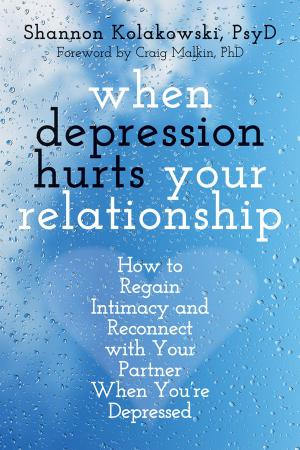 Cover of the book When Depression Hurts Your Relationship by Glenn R. Schiraldi, PhD