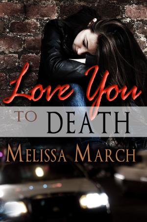 Cover of the book Love You to Death by David Chappuis, Michael Klinger