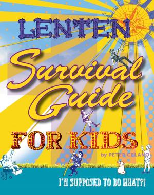 Cover of the book Lenten Survival Guide for Kids by John McGuckin