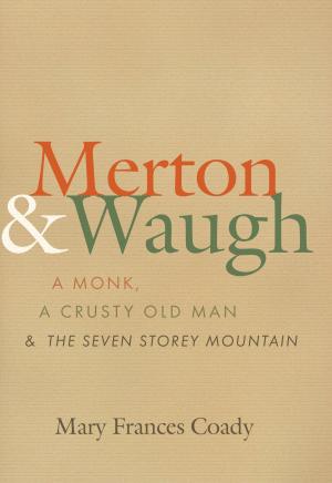Cover of the book Merton & Waugh by Peter Celano