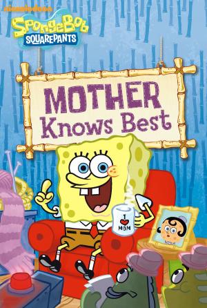 Book cover of Mother Knows Best (SpongeBob SquarePants)