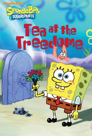 Book cover of Tea at the Treedome (SpongeBob SquarePants)