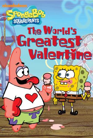 Cover of the book World's Greatest Valentine (SpongeBob SquarePants) by Nickelodeon Publishing