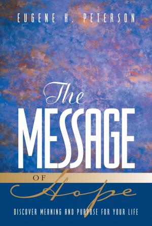 Cover of the book The Message of Hope by Cynthia Heald