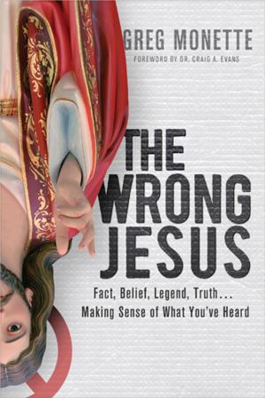 Cover of the book The Wrong Jesus by Greg Holder