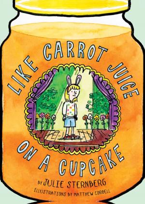 Cover of the book Like Carrot Juice on a Cupcake by Fiona Robinson