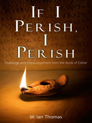 Cover of the book If I Perish, I Perish by Charles Finney