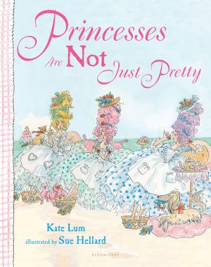 Cover of the book Princesses Are Not Just Pretty by Debi Gliori