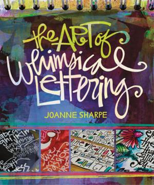 Cover of the book The Art of Whimsical Lettering by Jodie Rackley