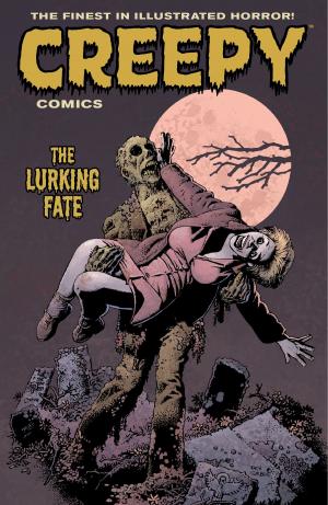 Cover of the book Creepy Comics Volume 3: The Lurking Fate by Adam Warren