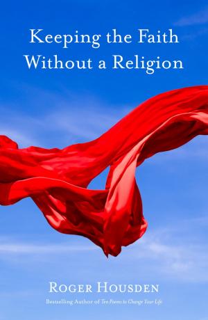 Book cover of Keeping the Faith Without a Religion