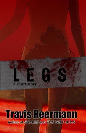 Cover of the book Legs by George W Parker