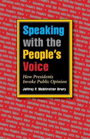 Cover of the book Speaking with the People's Voice by John T. Becker, Light Townsend Cummins, Alex Hunt, Laegreid M Renee, Porter M. Amy, Jean Stuntz, Brooke Wibrachet