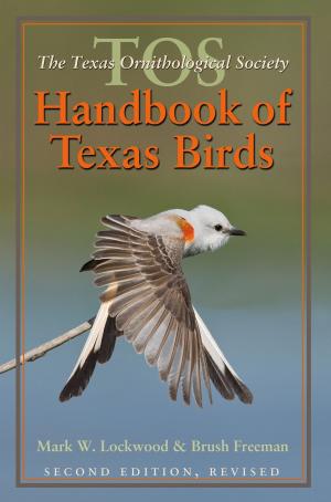 Book cover of The TOS Handbook of Texas Birds, Second Edition