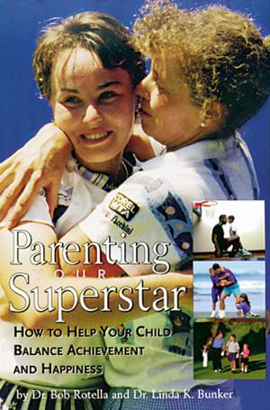 Cover of the book Parenting Your Superstar by Chuck Carlson