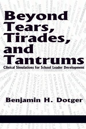 Cover of the book Beyond Tears, Tirades, and Tantrums by Victor C.X. Wang, Kathleen P. King