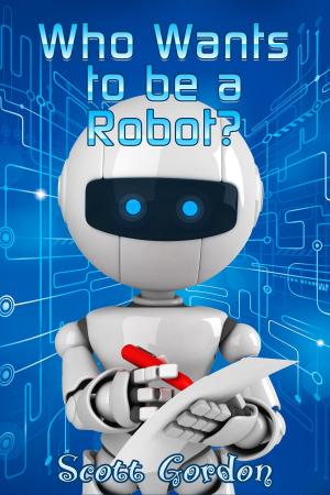 bigCover of the book Who Wants To Be A Robot? by 