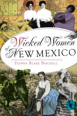 Cover of the book Wicked Women of New Mexico by Roberta H. Van Anda