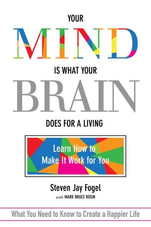 Cover of the book Your Mind Is What Your Brain Does for a Living by Harry Clark