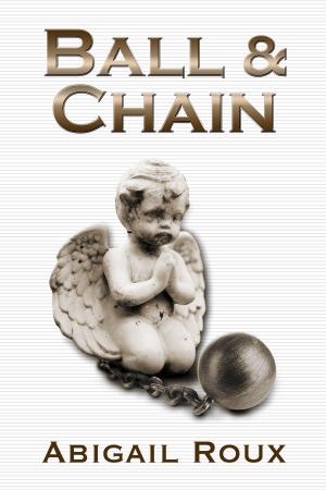 Cover of the book Ball & Chain by Charlie Cochrane