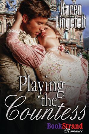 Cover of the book Playing the Countess by Skye Michaels