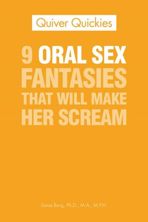 bigCover of the book 9 Oral Sex Fantasies That Will Make Her Scream by 