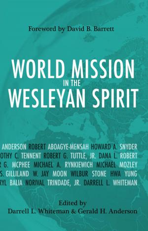 Cover of the book World Mission in the Wesleyan Spirit by Travis Collins