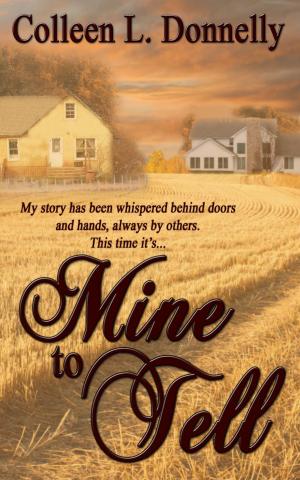 Cover of the book Mine to Tell by Margo  Hoornstra