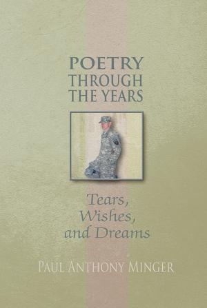 Cover of the book Poetry Through the Years by Nhan Thieu Nguyen, Nam Thanh Nguyen