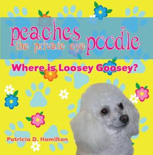 Cover of the book Peaches The Private Eye Poodle by Jerry Hutchens