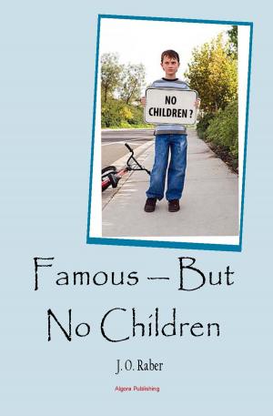 Cover of the book Famous — But No Children by Quentin R.  Skrabec, Jr.