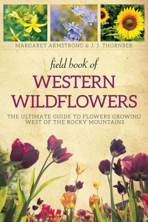 Cover of the book Field Book of Western Wild Flowers by Franklin D. Jones