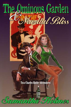 Cover of the book The Ominous Garden & Marital Bliss by Scott Bell