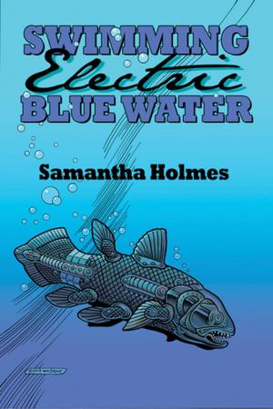 Cover of the book Swimming Electric Blue Water by E. Marten