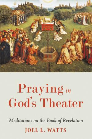Book cover of Praying in God’s Theater