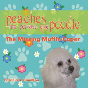 Cover of the book Peaches the Private Eye Poodle by Novene Thomas
