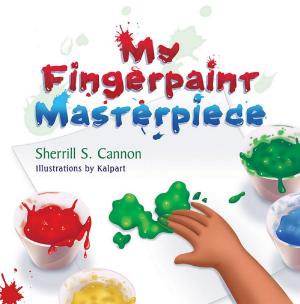 Cover of the book My Fingerpaint Masterpiece by Terry L. Mills, Antonia Mills