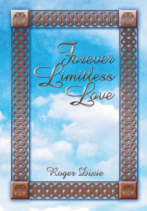 Cover of the book Forever Limitless Love by Liam Moiser