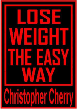 Cover of the book Lose Weight The Easy Way by Omega Brdarevic