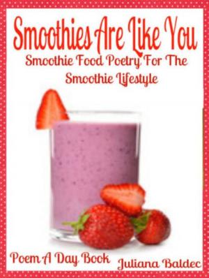 Cover of the book Smoothies Are Like You by Mary Hunziger