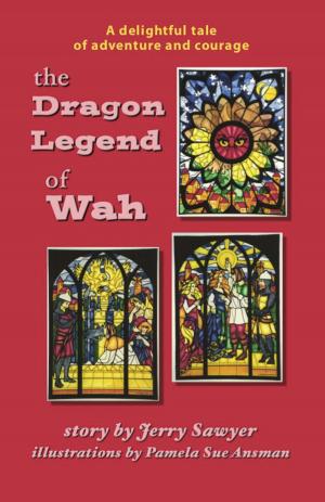 Cover of the book The Dragon Legend of Wah by Johnny Townsend