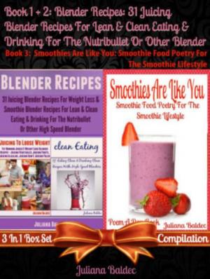 Book cover of Blender Recipes: 31 Juicing Blender Recipes For Clean Eating