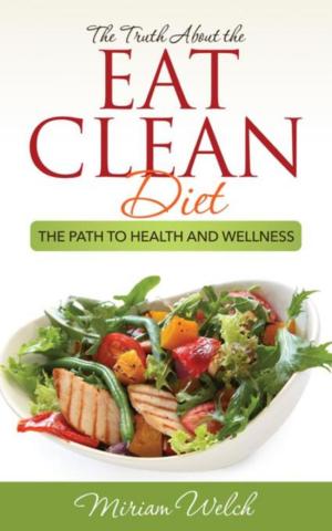 Cover of the book The Truth About the Eat Clean Diet by Wright Asher