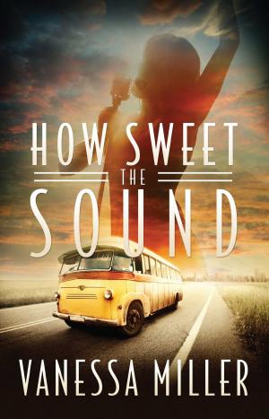 Cover of the book How Sweet the Sound by Myra Johnson