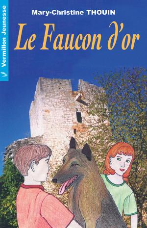 Cover of the book Le faucon d'or by Nicole V. Champeau