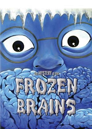 Cover of The Mystery of the Frozen Brains