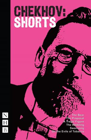 Cover of the book Chekhov: Shorts (NHB Classic Plays) by Apollonia (alias Lia) Saragaglia