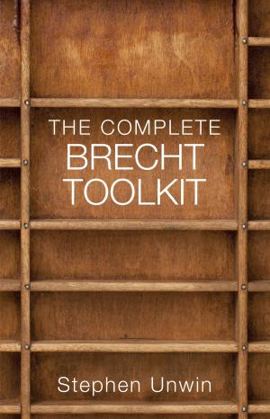 Cover of the book The Complete Brecht Toolkit by Harriet Walter, Julian Curry
