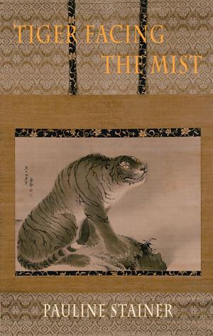 Cover of the book Tiger Facing the Mist by Fleur Adcock