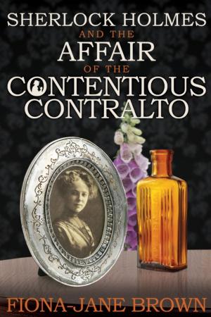 Cover of the book Sherlock Holmes and The Affair of The Contentious Contralto by Chris Peacock